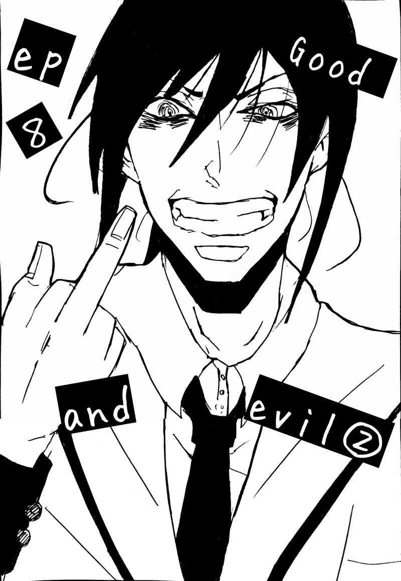 ep.8：Good and evil②